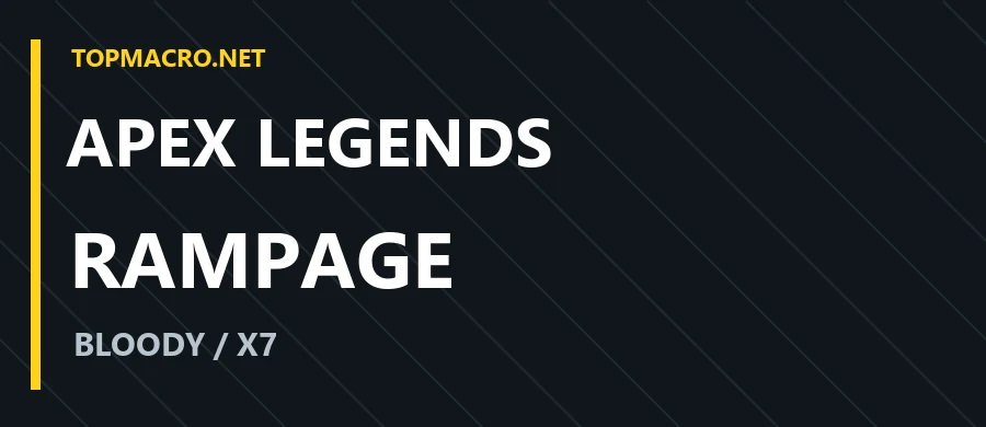 APEX — RAMPAGE · Bloody / X7